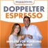 Doppelter Espresso! Hochkonzentrierte Impulse für Führung und Beruf