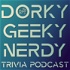 Dorky Geeky Nerdy Trivia Show