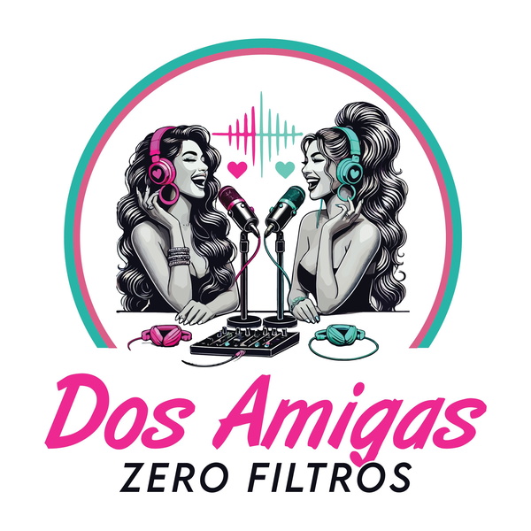 Artwork for Dos Amigas, Zero Filtros.