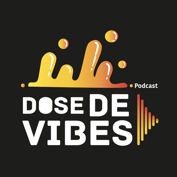 Artwork for Dose de VIBES Podcast