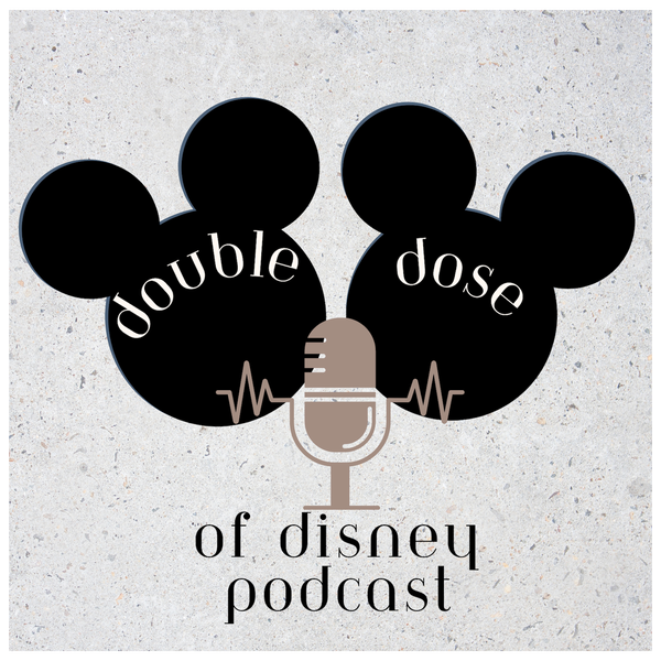 Artwork for Double Dose of Disney Podcast