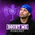 Doubt Me Podcast