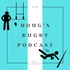 Doug's Rugby Podcast ダグのラグビーポッドキャスト