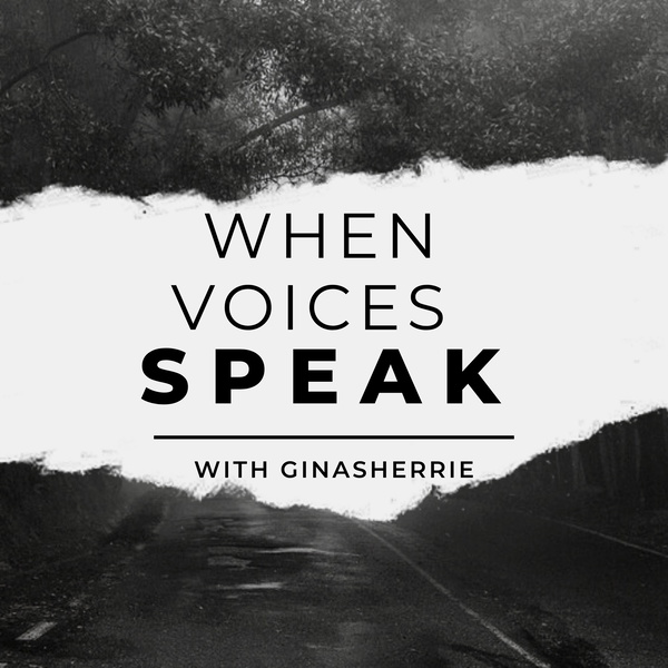 Artwork for When Voices Speak With Ginasherrie