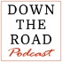 Down the Road Podcast