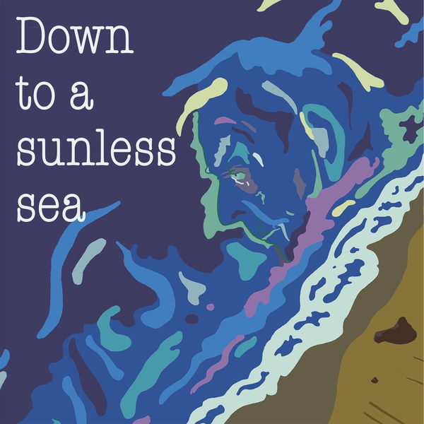 Artwork for Down to a sunless sea: memories of my dad