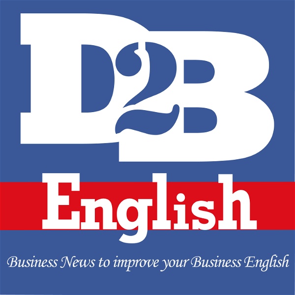 Artwork for Down to Business English: Business News to Improve your Business English