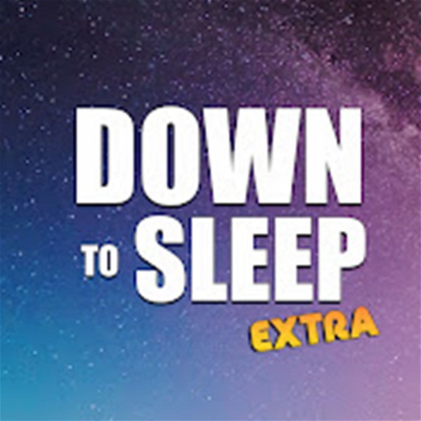 Artwork for Down To Sleep Extra