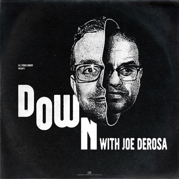 Artwork for Down with Joe DeRosa