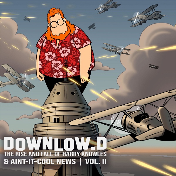 Artwork for Downlowd: The Rise and Fall of Harry Knowles and Ain't It Cool News