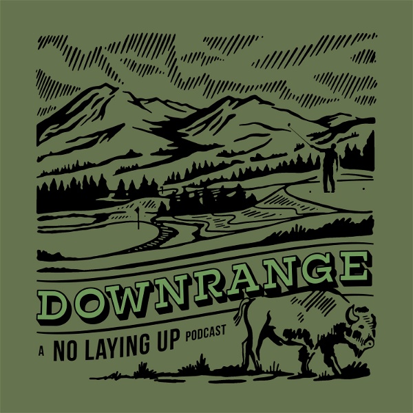 Artwork for Downrange: A No Laying Up Podcast