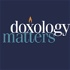 Doxology Matters Podcast