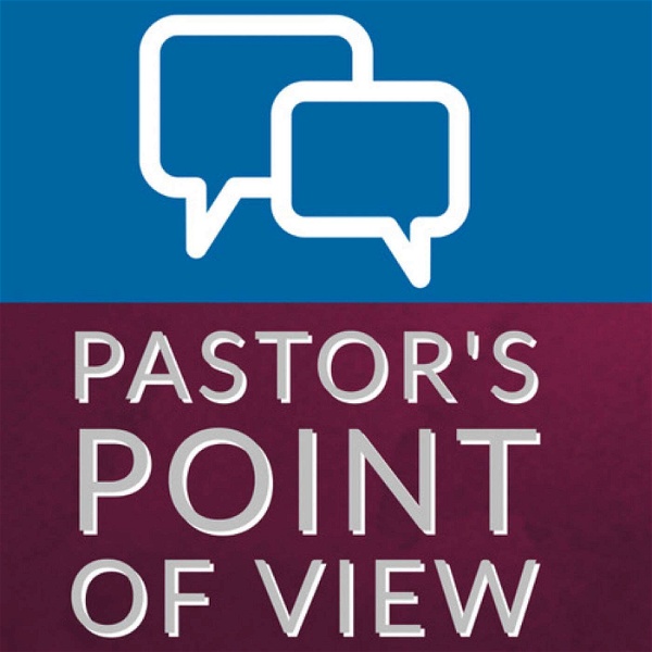 Artwork for Dr. Andy Woods: Pastor's Point of View
