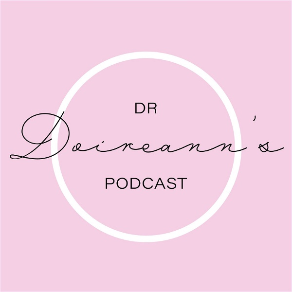Artwork for Dr. Doireann’s Podcast