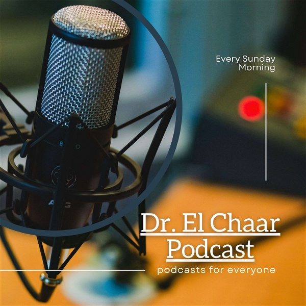 Artwork for Dr. Edgard El Chaar  Podcast