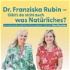 Dr. Franziska Rubin – Gibt’s da nicht auch was Natürliches?