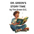 Dr. Green's Story Time