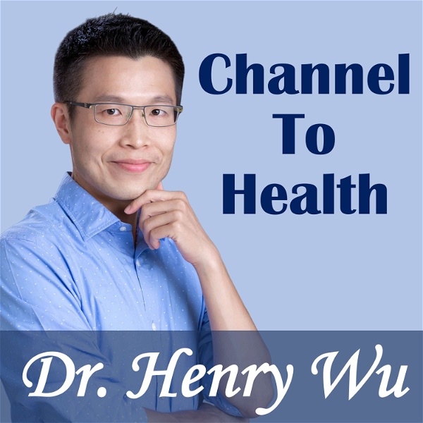 Artwork for Dr. Henry Wu吳佳鴻醫師- Your Channel To Health
