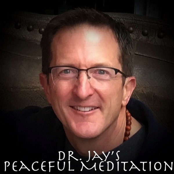 Artwork for Dr. Jay's Peaceful Meditation