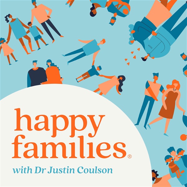 Artwork for Dr Justin Coulson's Happy Families