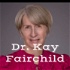 Dr. Kay Fairchild