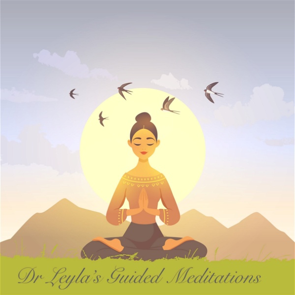 Artwork for Dr Leyla's Guided Meditations