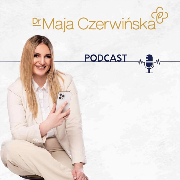 Artwork for Dr Maja Czerwińska Podcast