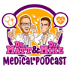 Dr. Matt and Dr. Mike's Medical Podcast