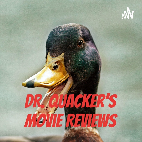 Artwork for Dr. Quacker's Movie Reviews