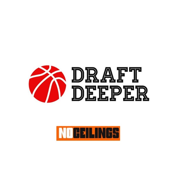 Artwork for Draft Deeper NBA Podcast