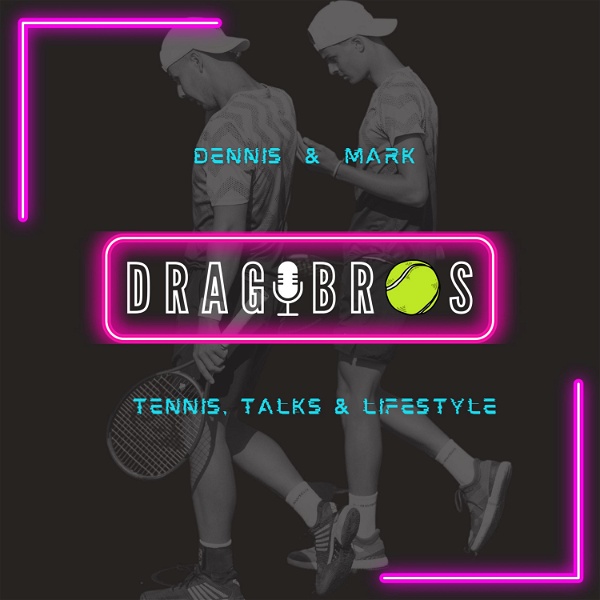 Artwork for DragoBros: Tennis, Talks und Lifestyle