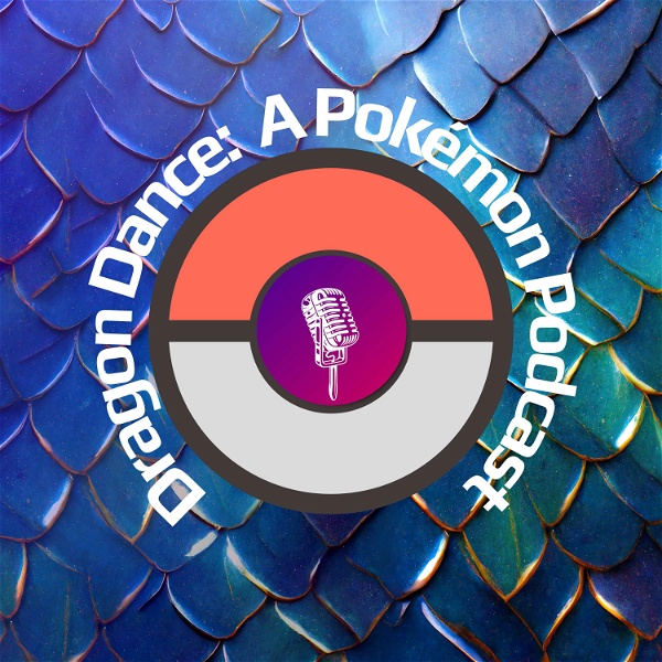 Artwork for Dragon Dance: A Pokémon Podcast