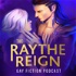 The Raythe Reign Gay Fiction Podcast