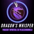 Dragon's Whisper - Un Podcast sur la Spiritualité