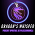 Dragon's Whisper - Un Podcast sur la Spiritualité