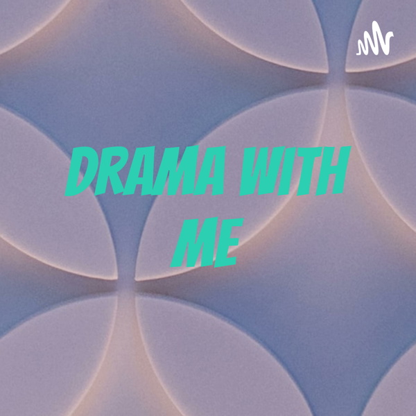 Artwork for Drama with Me