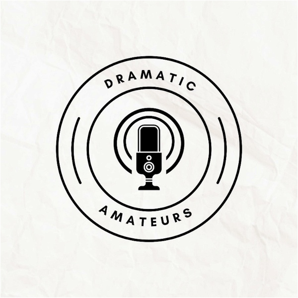 Artwork for Dramatic Amateurs Podcast