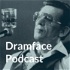 Dramface Podcast