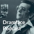 Dramface Podcast