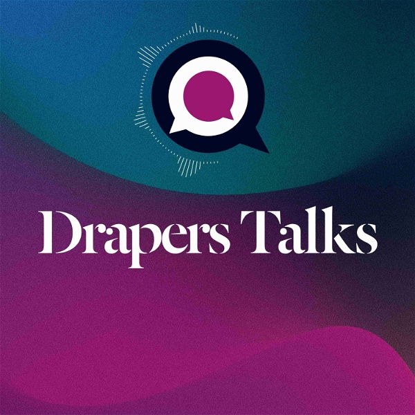 Artwork for Drapers Talks