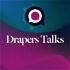 Drapers Talks