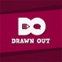Drawn Out Podcast