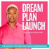 Dream Plan Launch
