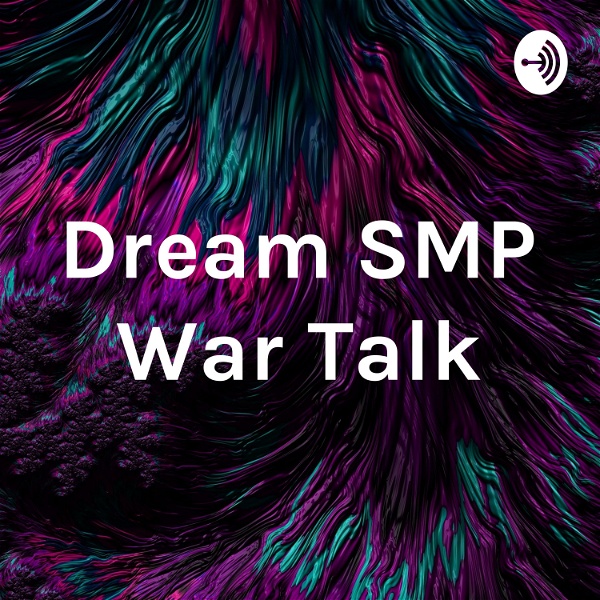 Artwork for Dream SMP War Talk