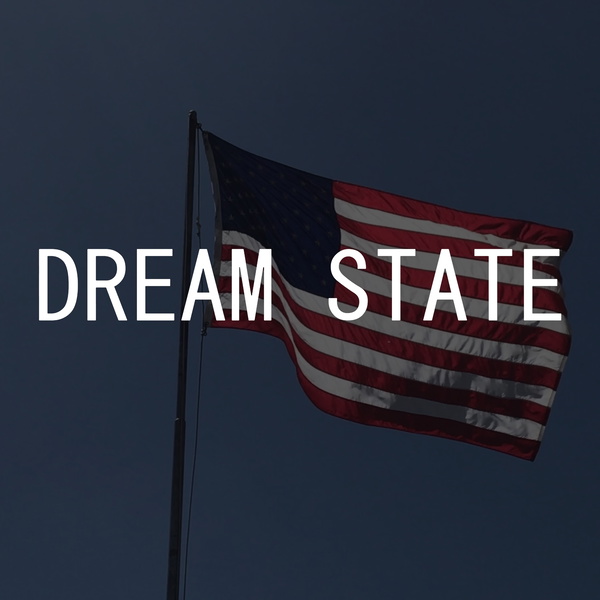 Artwork for DREAM STATE: a political scifi audiodrama