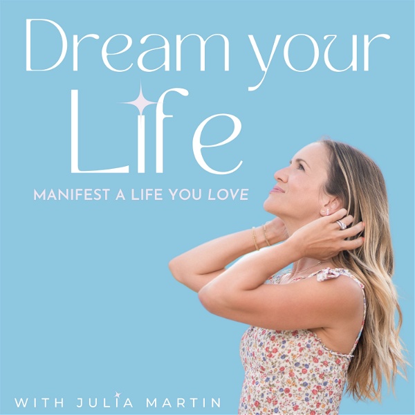 Artwork for Dream Your Life: Manifest A Life You Love
