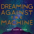 Dreaming Against the Machine