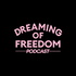 Dreaming of Freedom