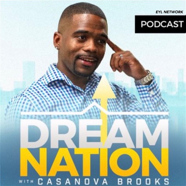 Artwork for The DreamNation Podcast With Casanova Brooks