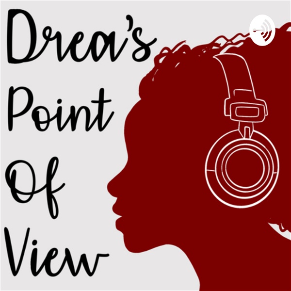 Artwork for Drea’s Point of View